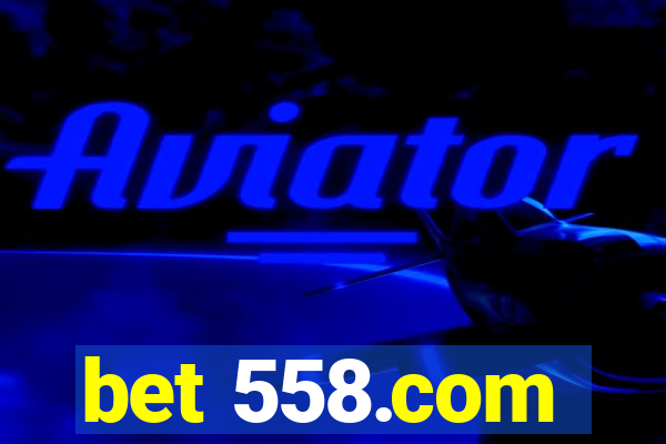 bet 558.com